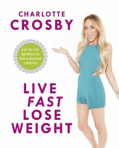 Live Fast, Lose Weight (eBook, ePUB) - Crosby, Charlotte