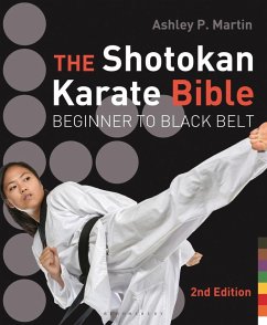 The Shotokan Karate Bible 2nd edition (eBook, PDF) - Martin, Ashley P.