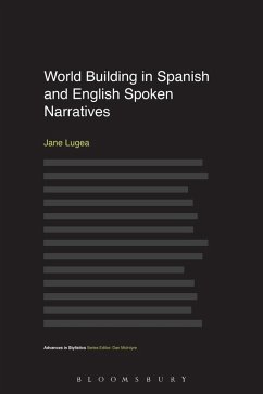 World Building in Spanish and English Spoken Narratives (eBook, ePUB) - Lugea, Jane