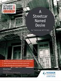 Study and Revise for AS/A-level: A Streetcar Named Desire (eBook, ePUB)