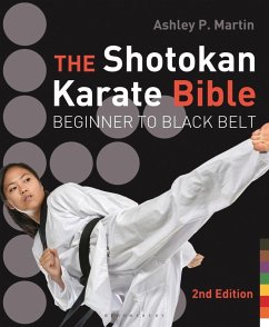 The Shotokan Karate Bible 2nd edition (eBook, ePUB) - Martin, Ashley P.