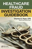 Healthcare Fraud Investigation Guidebook (eBook, PDF)