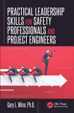 Practical Leadership Skills for Safety Professionals and Project Engineers (eBook, PDF)