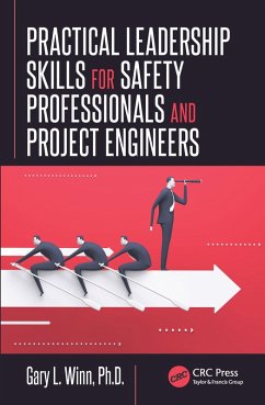 Practical Leadership Skills for Safety Professionals and Project Engineers (eBook, PDF) - Winn, Gary L.