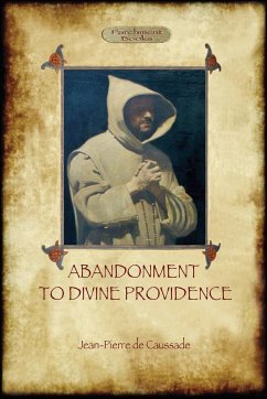 Abandonment to Divine Providence (Aziloth Books) - De Caussade, Jean-Pierre