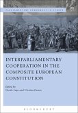 Interparliamentary Cooperation in the Composite European Constitution (eBook, ePUB)