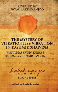 The Mystery of Vibrationless-Vibration in Kashmir Shaivism - Lakshmanjoo, Swami