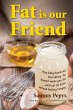 Fat is our Friend (eBook, ePUB) - Bild 1