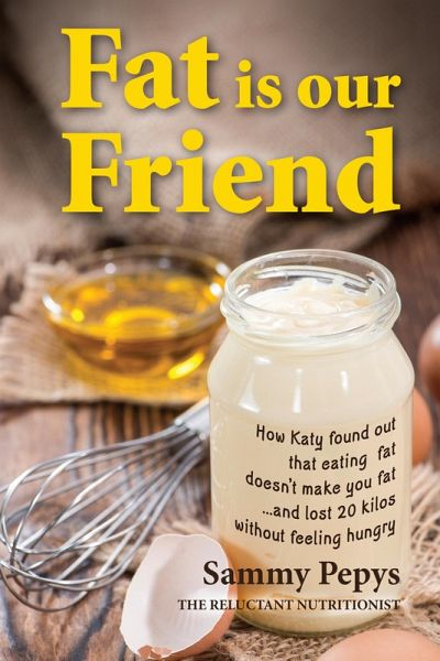Fat is our Friend (eBook, ePUB) Fat is our Friend (eBook, ePUB)