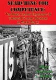 Searching For Competence: The Initial Combat Experience Of Untested US Army Divisions In World War II (eBook, ePUB) Searching For Competence: The Initial Combat Experience Of Untested US Army Divisions In World War II (eBook, ePUB)