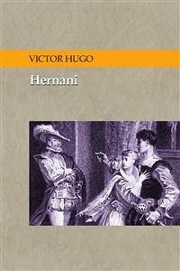 Hernani Drama en cinco actos - Espanol (eBook, ePUB) - Hugo, Victor; Hugo, Victor