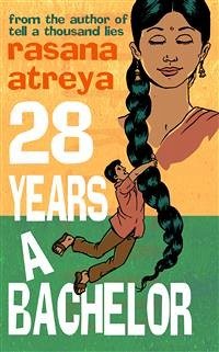 28 Years A Bachelor (eBook, ePUB) - Atreya, Rasana