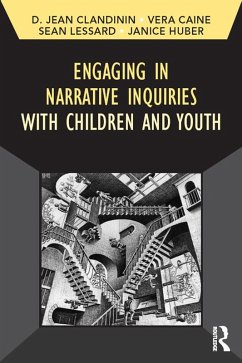 Engaging in Narrative Inquiries with Children and Youth (eBook, ePUB) - Clandinin, Jean; Caine, Vera; Lessard, Sean; Huber, Janice