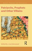 Patriarchs, Prophets and Other Villains (eBook, ePUB)