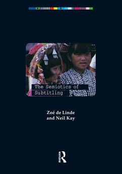 The Semiotics of Subtitling (eBook, PDF) - De Linde, Zoe; Kay, Neil