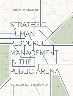 Strategic Human Resource Management in the Public Arena (eBook, PDF) - Cunningham, John