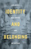 Identity and Belonging (eBook, PDF) Identity and Belonging (eBook, PDF)