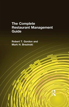The Complete Restaurant Management Guide (eBook, ePUB) - Gordon, Robert T.; Brezinski, Mark H.