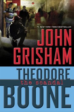 Theodore Boone: The Scandal (eBook, ePUB) - Grisham, John