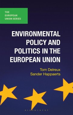 Environmental Policy and Politics in the European Union (eBook, PDF) - Delreux, Tom; Happaerts, Sander