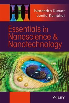 Essentials in Nanoscience and Nanotechnology (eBook, ePUB) - Kumar, Narendra; Kumbhat, Sunita