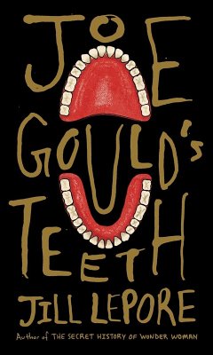 Joe Gould's Teeth (eBook, ePUB) - Lepore, Jill