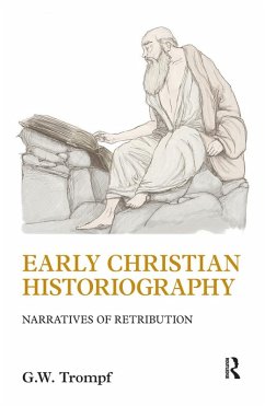 Early Christian Historiography (eBook, PDF) - Trompf, G. W.