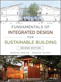 Fundamentals of Integrated Design for Sustainable Building (eBook, PDF) - Keeler, Marian; Vaidya, Prasad