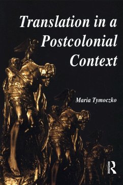 Translation in a Postcolonial Context (eBook, PDF) - Tymoczko, Maria