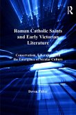 Roman Catholic Saints and Early Victorian Literature (eBook, ePUB)