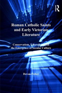 Roman Catholic Saints and Early Victorian Literature (eBook, ePUB) - Fisher, Devon