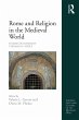 Rome and Religion in the Medieval World... - Bild 1
