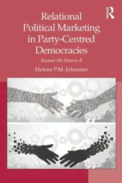 Relational Political Marketing in Party-Centred Democracies (eBook, PDF) - Johansen, Helene P. M.