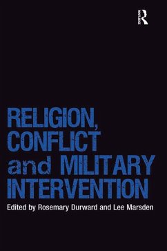 Religion, Conflict and Military Intervention (eBook, PDF) - Durward, Rosemary