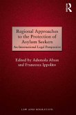 Regional Approaches to the Protection of Asylum Seekers (eBook, ePUB)