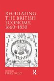 Regulating the British Economy, 1660-1850 (eBook, PDF)