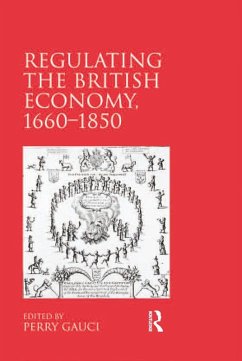 Regulating the British Economy, 1660¿1850 (eBook, PDF)