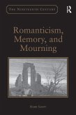 Romanticism, Memory, and Mourning (eBook, ePUB)
