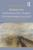 Romantic Naturalists, Early Environmentalists (eBook, PDF)