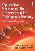Reproductive Medicine and the Life Sciences in the Contemporary Economy (eBook, PDF)