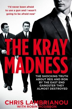 The Kray Madness (eBook, ePUB) - Lambrianou, Chris; Mcgibbon, Robin