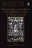 Romanticism and Religion from William Cowper to Wallace Stevens (eBook, PDF)