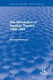 The Revolution in German Theatre 1900-1933 (Routledge Revivals) (eBook, PDF)