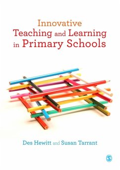 Innovative Teaching and Learning in Primary Schools (eBook, PDF) - Hewitt, Des; Tarrant, Susan