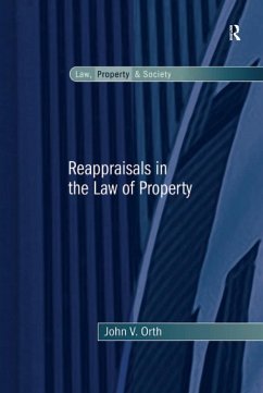 Reappraisals in the Law of Property (eBook, PDF) - Orth, John V.