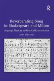 Reverberating Song in Shakespeare and Milton (eBook, PDF)