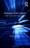 Restoring Christ's Church (eBook, ePUB)