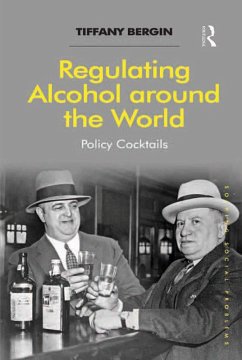 Regulating Alcohol around the World (eBook, ePUB) - Bergin, Tiffany