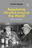 Regulating Alcohol around the World (eBook, PDF) Regulating Alcohol around the World (eBook, PDF)