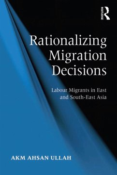 Rationalizing Migration Decisions (eBook, ePUB) - Ullah, A K M Ahsan